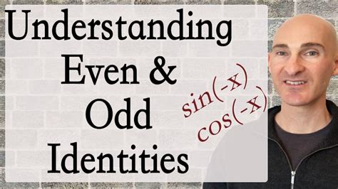 Understanding Even Odd Identities .